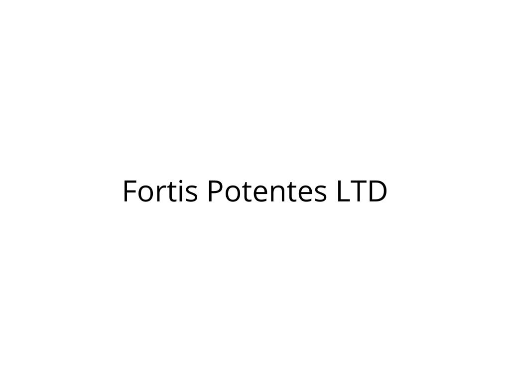 Fortis Potentes LTD