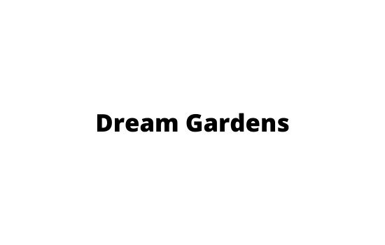 Dream Gardens